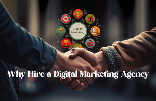 Why hire a Digital Marketing Agency